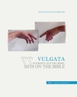 Vulgata: 77 Zugriffe Auf Die Bibel - 77 Hits on the Bible By Johannes Rauchenberger Cover Image