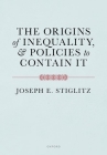 The Origins of Inequality By Joseph E. Stiglitz Cover Image