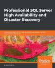 Professional SQL Server High Availability and Disaster Recovery Cover Image