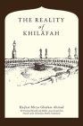The Reality of Khilafah By Hadrat Mirza Ghulam Ahmad Cover Image