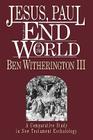 Jesus, Paul and the End of the World By Ben Witherington III Cover Image