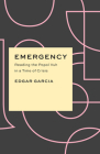 Emergency: Reading the Popol Vuh in a Time of Crisis (Critical Antiquities) By Edgar Garcia Cover Image