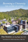 Becoming a University: The Story of UPIKE By Dan Stratton, Meg Wright Sidle, Ph.D. Cover Image