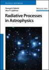 Radiative Processes in Astrophysics By George B. Rybicki, Alan P. Lightman Cover Image