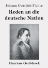 Reden an die deutsche Nation (Großdruck) Cover Image
