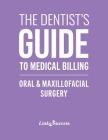 The Dentist's Guide to Oral and Maxillofacial Surgery By Christine Taxin Cover Image