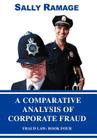 A Comparative Analysis of Corporate Fraud: Fraud Law: Book Four Cover Image
