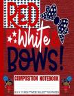 Red White & Bows Composition Notebook: Cute African American Girls Hair Bows/4th Of July/Wide Ruled Primary Copy Exercise Book/Red Denim Country Desig By American Legends, 4th of July USA, Legends Ltd Cover Image