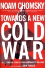 Towards a New Cold War: U.S. Foreign Policy from Vietnam to Reagan By Noam Chomsky Cover Image