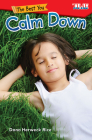 The Best You: Calm Down (TIME FOR KIDS®: Informational Text) By Dona Herweck Rice Cover Image