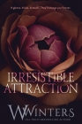 Irresistible Attraction By W. Winters, Willow Winters Cover Image