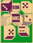 Design Games: Playing for Keeps with Personal and Environmental Design Decisions By Henry Sanoff Cover Image