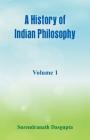 A History of Indian Philosophy,: Volume 1 By Surendranath Dasgupta Cover Image