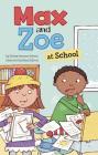 Max and Zoe at School By Shelley Swanson Sateren, Mary Sullivan (Illustrator) Cover Image