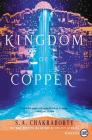 The Kingdom of Copper: A Novel (The Daevabad Trilogy) Cover Image