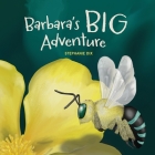 Barbara's Big Adventure By Stephanie Dix Cover Image