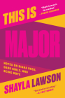 This Is Major: Notes on Diana Ross, Dark Girls, and Being Dope By Shayla Lawson Cover Image