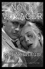 Noir Voyager: Blu-Ray/DVD choices from Supervistaramacolorscope By Mel Neuhaus, Christa Lang-Fuller (Introduction by) Cover Image