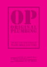 Original Plumbing: The Best of Ten Years of Trans Male Culture Cover Image