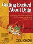 Getting Excited about Data: Combining People, Passion, and Proof to Maximize Student Achievement By Edie L. Holcomb Cover Image