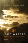 Home Waters: A Chronicle of Family and a River Cover Image