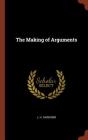 The Making of Arguments By J. H. Gardiner Cover Image