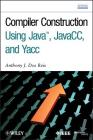 Compiler Construction Using Java, Javacc, and Yacc Cover Image