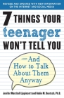 7 Things Your Teenager Won't Tell You: And How to Talk About Them Anyway By Jenifer Lippincott, Robin M. Deutsch, Ph.D. Cover Image