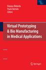 Virtual Prototyping & Bio Manufacturing in Medical Applications Cover Image