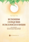 Buddhism Conquers Subconsciousness: Real Buddhism Cover Image