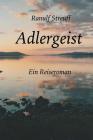 Adlergeist: Ein Reiseroman Cover Image
