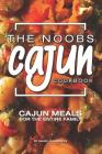 The Noobs Cajun Cookbook: Cajun Meals for the Entire Family By Daniel Humphreys Cover Image