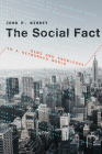 The Social Fact: News and Knowledge in a Networked World By John P. Wihbey Cover Image