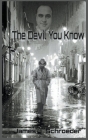 The Devil You Know By James Schroeder Cover Image