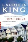 With Child: A Novel (A Kate Martinelli Mystery #3) By Laurie R. King Cover Image