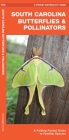 South Carolina Butterflies & Pollinators: A Folding Pocket Guide to Familiar Species Cover Image