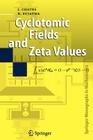 Cyclotomic Fields and Zeta Values (Springer Monographs in Mathematics) Cover Image