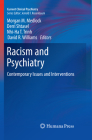 Racism and Psychiatry: Contemporary Issues and Interventions (Current Clinical Psychiatry) By Morgan M. Medlock (Editor), Derri Shtasel (Editor), Nhi-Ha T. Trinh (Editor) Cover Image