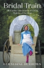 Bridal Train: The Further Adventures of Chloe, Dudette of the West By Geraldine Burrows Cover Image