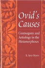 Ovid's Causes: Cosmogony and Aetiology in the Metamorphoses Cover Image