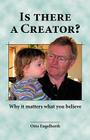 Is There a Creator? Why It Matters What You Believe! Cover Image