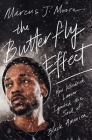 The Butterfly Effect: How Kendrick Lamar Ignited the Soul of Black America By Marcus J. Moore Cover Image