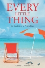 Every Little Thing: Six Small Steps to Perfect Peace Cover Image