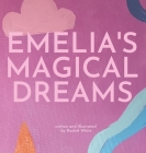 Emelia's Magical Dreams By Rachel White Cover Image
