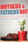Mother's & Father's Day Program Builder No. 12 (Mother's Day & Father's Day Program Builder #12) Cover Image