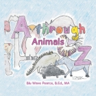 A Through Z: Animals By Blu Wave Pearce B. Ed Ma Cover Image