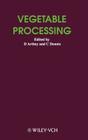 Vegetable Processing By David Arthey (Editor), Colin Dennis (Editor) Cover Image