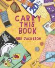 Carry This Book By Abbi Jacobson Cover Image