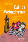 Euklids Wohnzimmer: 100 Mathematische Kopfnüsse Für Denker By Heinrich Hemme, Matthias Schwoerer Cover Image