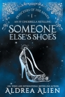 Someone Else's Shoes: FF Cinderella Retelling By Aldrea Alien Cover Image